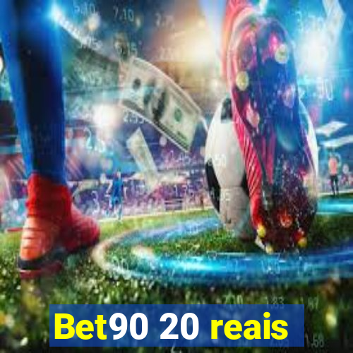 Bet90 20 reais